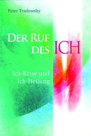 Buchcover Der Ruf des Ich | Peter Tradowsky | EAN 9783037690338 | ISBN 3-03769-033-X | ISBN 978-3-03769-033-8