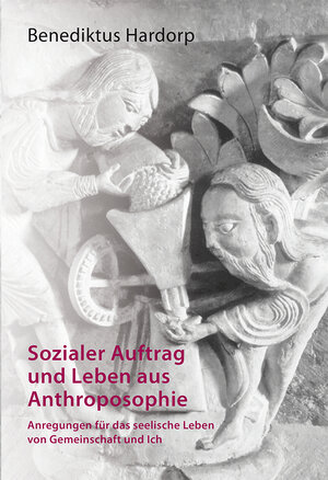 Buchcover Sozialer Auftrag und Leben aus Anthroposophie | Benediktus Hardorp | EAN 9783037690482 | ISBN 3-03769-048-8 | ISBN 978-3-03769-048-2