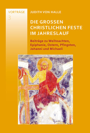 Buchcover Die großen christlichen Feste im Jahreslauf | Judith von Halle | EAN 9783037690604 | ISBN 3-03769-060-7 | ISBN 978-3-03769-060-4