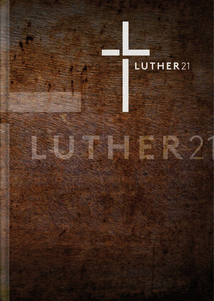 Buchcover Luther21  | EAN 9783037711347 | ISBN 3-03771-134-5 | ISBN 978-3-03771-134-7