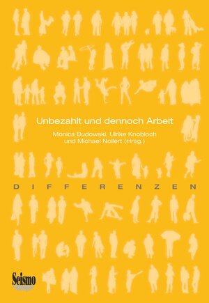 Buchcover Unbezahlt und dennoch Arbeit  | EAN 9783037771501 | ISBN 3-03777-150-X | ISBN 978-3-03777-150-1