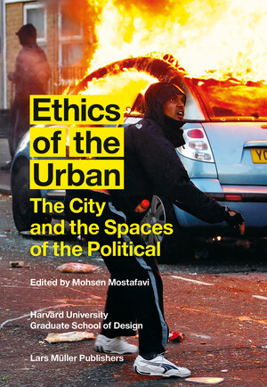 Buchcover Ethics of the Urban | EAN 9783037783818 | ISBN 3-03778-381-8 | ISBN 978-3-03778-381-8