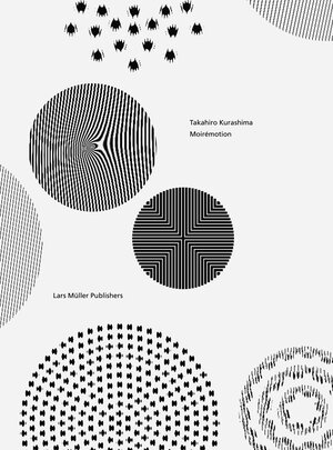 Buchcover Moirémotion | Takahiro Kurashima | EAN 9783037786574 | ISBN 3-03778-657-4 | ISBN 978-3-03778-657-4