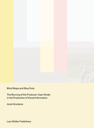 Buchcover Blind Maps and Blue Dots | Joost Grootens | EAN 9783037786581 | ISBN 3-03778-658-2 | ISBN 978-3-03778-658-1