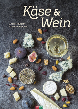 Buchcover Käse & Wein | Andreas Knecht | EAN 9783037806449 | ISBN 3-03780-644-3 | ISBN 978-3-03780-644-9
