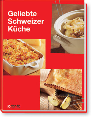 Geliebte Schweizer Küche
