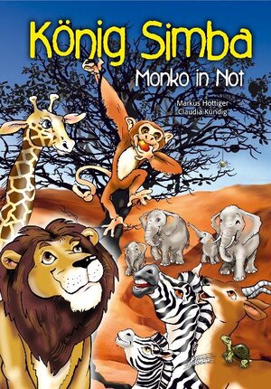Buchcover König Simba - Monko in Not | Markus Hottiger | EAN 9783037830154 | ISBN 3-03783-015-8 | ISBN 978-3-03783-015-4