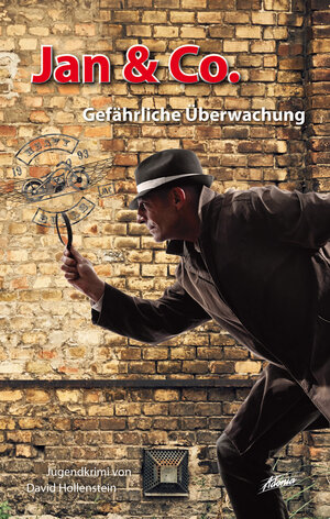 Buchcover Jan & Co. – Gefährliche Überwachung | David Hollenstein | EAN 9783037831069 | ISBN 3-03783-106-5 | ISBN 978-3-03783-106-9