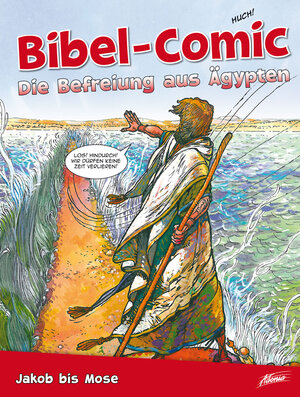 Buchcover Bibel-Comic - Die Befreiung aus Ägypten | Ben Alex | EAN 9783037831311 | ISBN 3-03783-131-6 | ISBN 978-3-03783-131-1