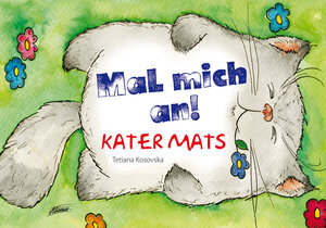 Buchcover Mal mich an! Kater Mats | Tetiana Kosovska | EAN 9783037831441 | ISBN 3-03783-144-8 | ISBN 978-3-03783-144-1
