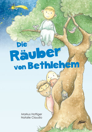Buchcover Die Räuber von Bethlehem | Markus Hottiger | EAN 9783037831861 | ISBN 3-03783-186-3 | ISBN 978-3-03783-186-1