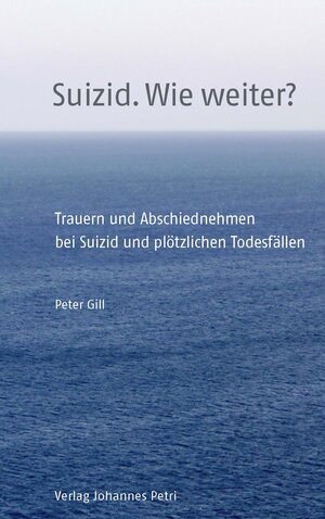 Buchcover Suizid. Wie weiter? | Peter Gill | EAN 9783037840597 | ISBN 3-03784-059-5 | ISBN 978-3-03784-059-7
