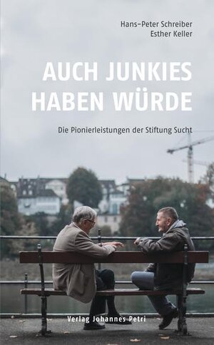 Buchcover Auch Junkies haben Würde | Hans-Peter Schreiber | EAN 9783037840856 | ISBN 3-03784-085-4 | ISBN 978-3-03784-085-6