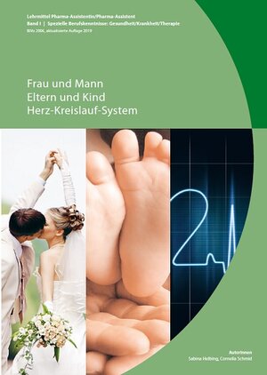Buchcover Band I: Frau und Mann / Eltern und Kind / Herz-Kreislaufsystem (BiVo 2006) aktualisierte Auflage 2019 | Cornelia Schmid | EAN 9783037871706 | ISBN 3-03787-170-9 | ISBN 978-3-03787-170-6