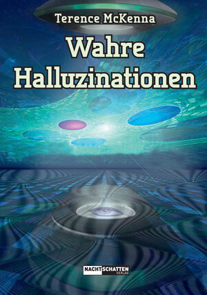 Buchcover Wahre Halluzinationen | Terence McKenna | EAN 9783037885062 | ISBN 3-03788-506-8 | ISBN 978-3-03788-506-2