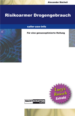 Buchcover Risikoarmer Drogengebrauch | Alexander Bücheli | EAN 9783037885185 | ISBN 3-03788-518-1 | ISBN 978-3-03788-518-5