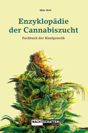 Buchcover Enzyklopädie der Cannabiszucht | Mike MoD | EAN 9783037886779 | ISBN 3-03788-677-3 | ISBN 978-3-03788-677-9