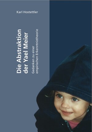 Buchcover Die Abstraktion der Yael Meier | Karl Hostettler | EAN 9783037890080 | ISBN 3-03789-008-8 | ISBN 978-3-03789-008-0