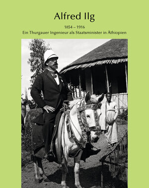 Buchcover Alfred Ilg | Elisabeth biasio | EAN 9783037890226 | ISBN 3-03789-022-3 | ISBN 978-3-03789-022-6