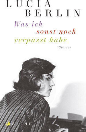 Buchcover Was ich sonst noch verpasst habe | Lucia Berlin | EAN 9783037900000 | ISBN 3-03790-000-8 | ISBN 978-3-03790-000-0