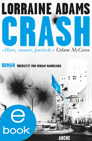 Buchcover Crash | Lorraine Adams | EAN 9783037900178 | ISBN 3-03790-017-2 | ISBN 978-3-03790-017-8