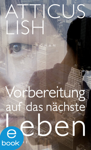 Buchcover Vorbereitung auf das nächste Leben | Atticus Lish | EAN 9783037900857 | ISBN 3-03790-085-7 | ISBN 978-3-03790-085-7