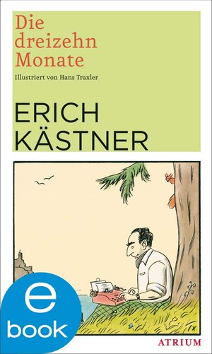 Buchcover Die dreizehn Monate | Erich Kästner | EAN 9783037920190 | ISBN 3-03792-019-X | ISBN 978-3-03792-019-0