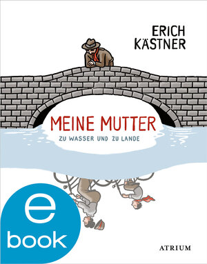 Buchcover Meine Mutter zu Wasser und zu Lande | Erich Kästner | EAN 9783037920237 | ISBN 3-03792-023-8 | ISBN 978-3-03792-023-7