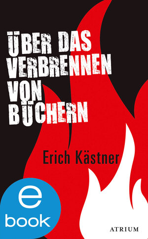 Buchcover Über das Verbrennen von Büchern | Erich Kästner | EAN 9783037920367 | ISBN 3-03792-036-X | ISBN 978-3-03792-036-7