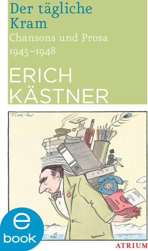 Buchcover Der tägliche Kram | Erich Kästner | EAN 9783037920466 | ISBN 3-03792-046-7 | ISBN 978-3-03792-046-6
