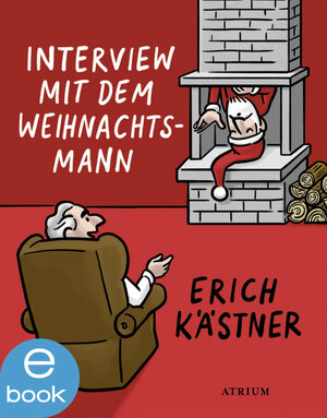 Buchcover Interview mit dem Weihnachtsmann | Erich Kästner | EAN 9783037920558 | ISBN 3-03792-055-6 | ISBN 978-3-03792-055-8