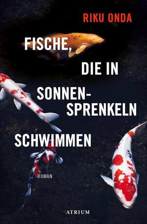 Buchcover Fische, die in Sonnensprenkeln schwimmen | Riku Onda | EAN 9783037920640 | ISBN 3-03792-064-5 | ISBN 978-3-03792-064-0