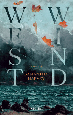 Buchcover Westwind | Samantha Harvey | EAN 9783037921555 | ISBN 3-03792-155-2 | ISBN 978-3-03792-155-5