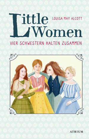 Buchcover Little Women. Vier Schwestern halten zusammen | Louisa May Alcott | EAN 9783037921708 | ISBN 3-03792-170-6 | ISBN 978-3-03792-170-8