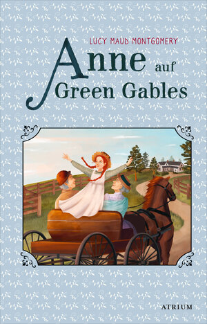 Buchcover Anne auf Green Gables | Lucy Maud Montgomery | EAN 9783037921821 | ISBN 3-03792-182-X | ISBN 978-3-03792-182-1