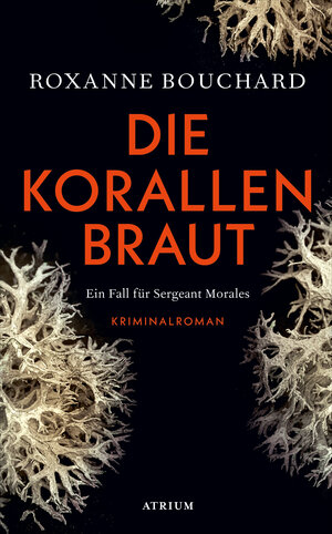 Buchcover Die Korallenbraut | Roxanne Bouchard | EAN 9783037921869 | ISBN 3-03792-186-2 | ISBN 978-3-03792-186-9
