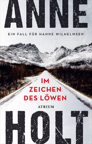 Buchcover Im Zeichen des Löwen | Anne Holt | EAN 9783037922132 | ISBN 3-03792-213-3 | ISBN 978-3-03792-213-2