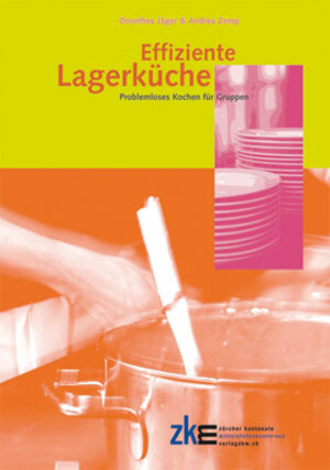 Buchcover EFFIZIENTE LAGERKÜCHE | Dorothea Jäger | EAN 9783037941393 | ISBN 3-03794-139-1 | ISBN 978-3-03794-139-3