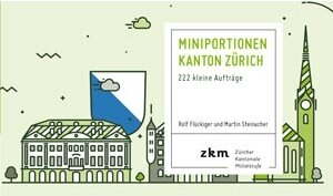 Buchcover Miniportionen Kanton Zürich | Rolf Flückiger | EAN 9783037942611 | ISBN 3-03794-261-4 | ISBN 978-3-03794-261-1