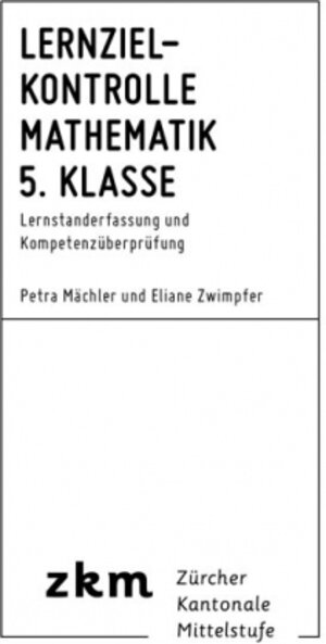Buchcover Lernzielkontrolle Mathematik 5. Klasse | Petra Mächler | EAN 9783037942635 | ISBN 3-03794-263-0 | ISBN 978-3-03794-263-5
