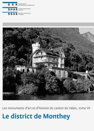 Buchcover Les monuments d’art et d’histoire du canton du Valais, tome VII | Patrick Elsig | EAN 9783037971796 | ISBN 3-03797-179-7 | ISBN 978-3-03797-179-6