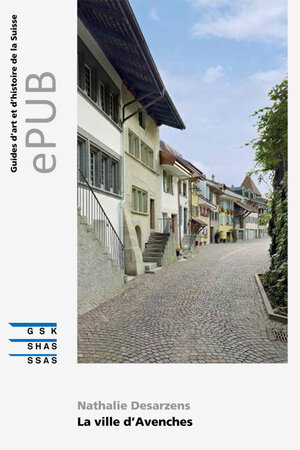 Buchcover La ville d’Avenches | Nathalie Desarzens | EAN 9783037972090 | ISBN 3-03797-209-2 | ISBN 978-3-03797-209-0