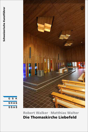 Buchcover Die Thomaskirche Liebefeld | Matthias Walter | EAN 9783037972977 | ISBN 3-03797-297-1 | ISBN 978-3-03797-297-7