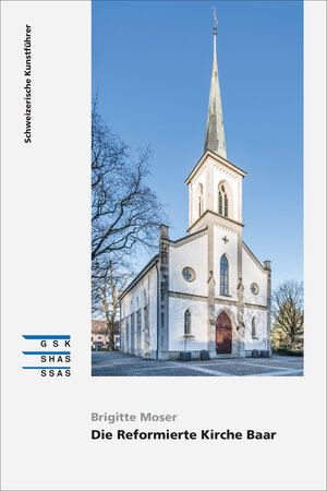 Buchcover Die Reformierte Kirche Baar | Brigitte Moser | EAN 9783037973240 | ISBN 3-03797-324-2 | ISBN 978-3-03797-324-0