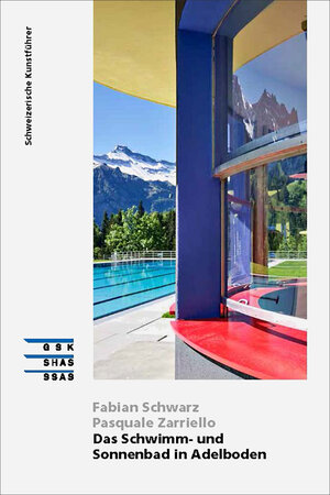Buchcover Das Schwimm- und Sonnenbad in Adelboden | Fabian Schwarz | EAN 9783037976029 | ISBN 3-03797-602-0 | ISBN 978-3-03797-602-9