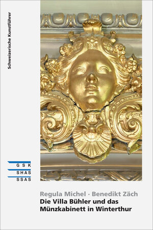 Buchcover Die Villa Bühler und das Münzkabinett in Winterthur | Regula Michel | EAN 9783037976845 | ISBN 3-03797-684-5 | ISBN 978-3-03797-684-5