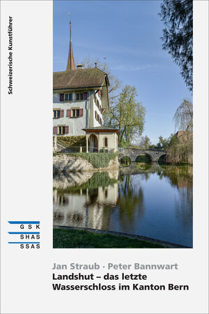 Buchcover Landshut - das letzte Wasserschloss im Kanton Bern | Jan Straub | EAN 9783037976876 | ISBN 3-03797-687-X | ISBN 978-3-03797-687-6
