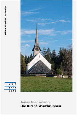Buchcover Die Kirche Würzbrunnen | Jonas Glanzmann | EAN 9783037977163 | ISBN 3-03797-716-7 | ISBN 978-3-03797-716-3