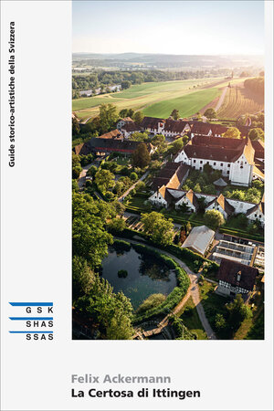 Buchcover La certosa di Ittingen | Felix Ackermann | EAN 9783037977729 | ISBN 3-03797-772-8 | ISBN 978-3-03797-772-9