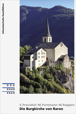 Buchcover Die Burgkirche von Raron | Sophie Providoli | EAN 9783037978160 | ISBN 3-03797-816-3 | ISBN 978-3-03797-816-0